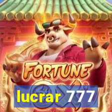 lucrar 777